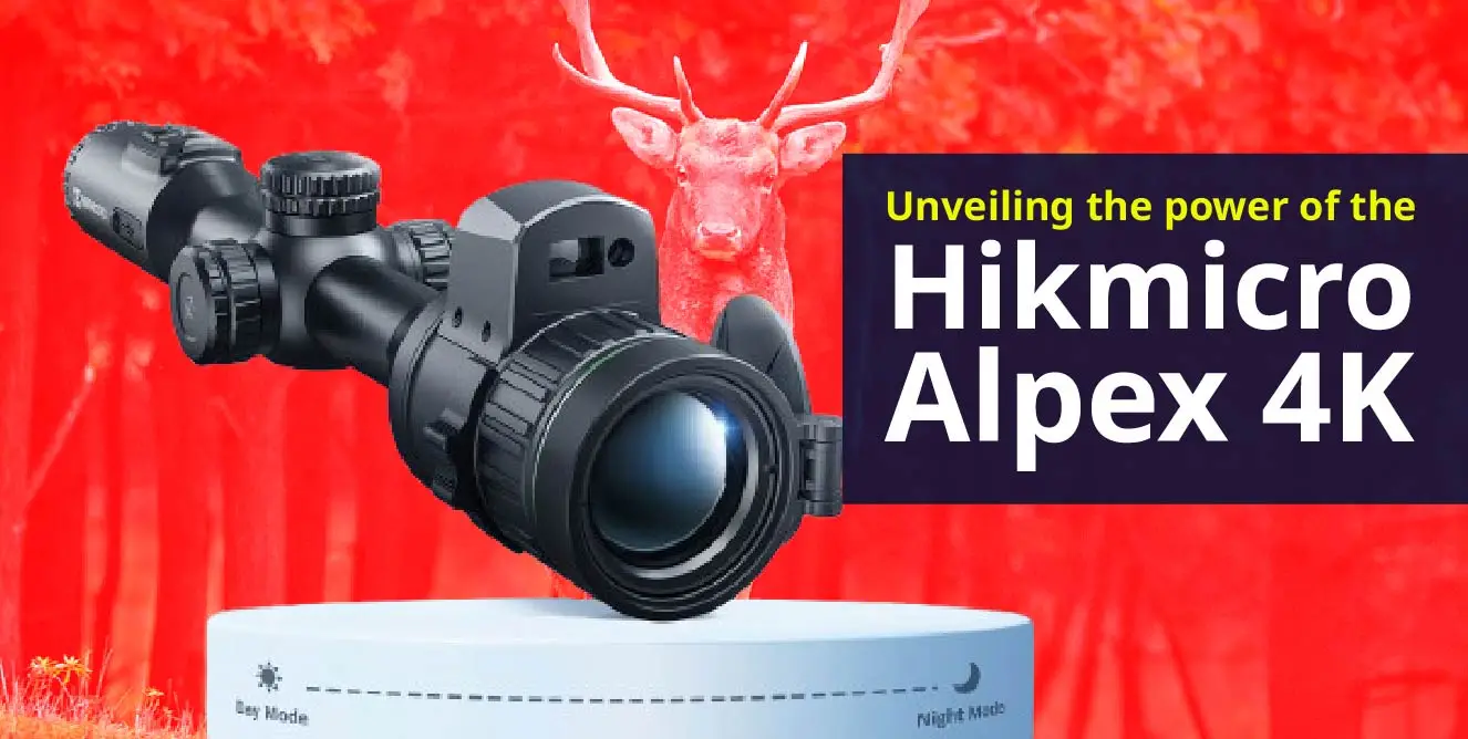 Hikmicro Alpex 4K: A breakthrough in night vision scopes for the money